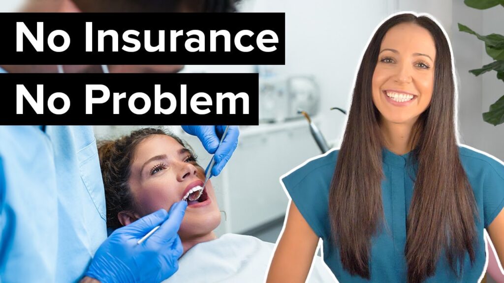 Dentist without insurance